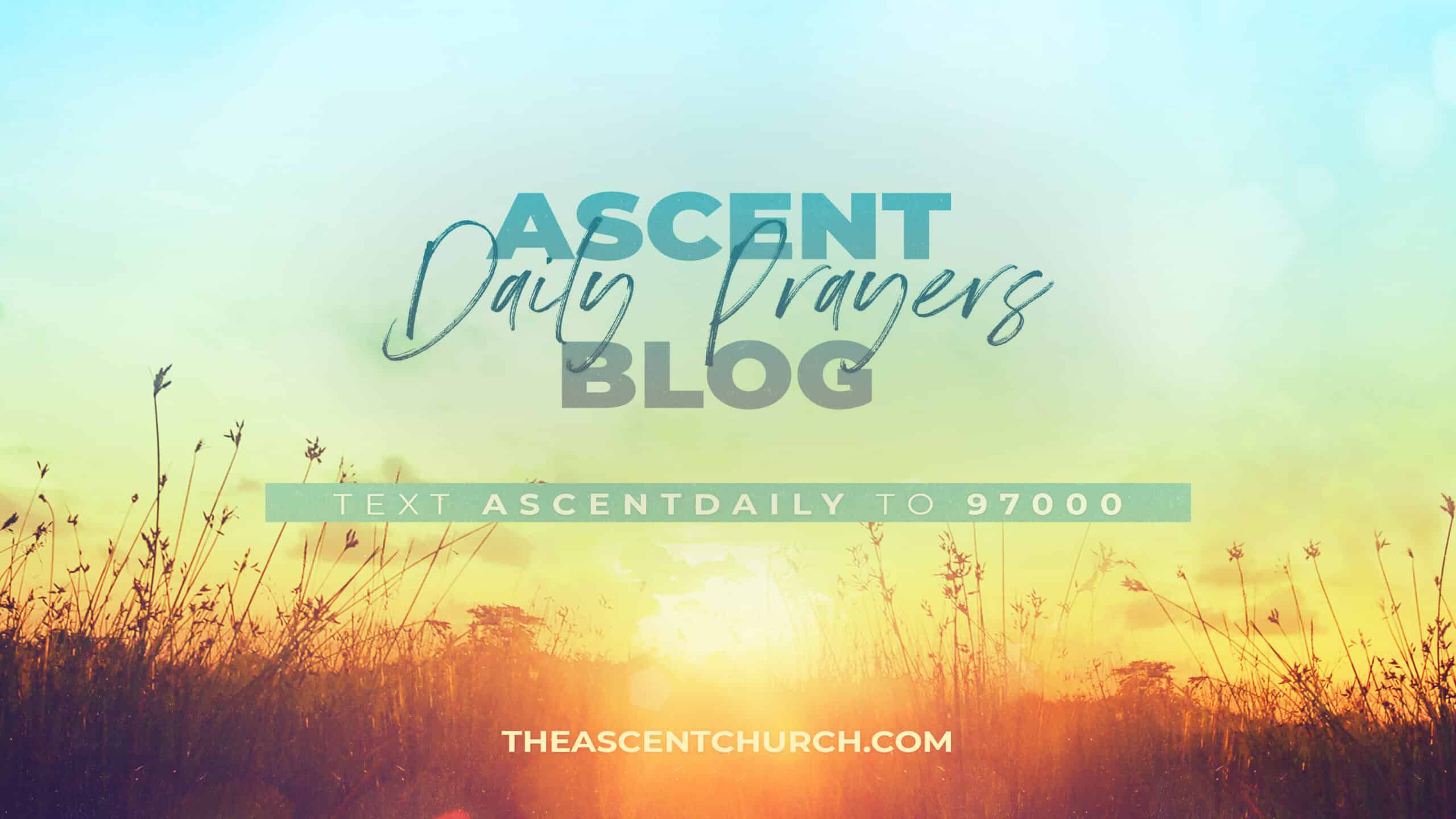 Ascent Daily Prayer Blog
